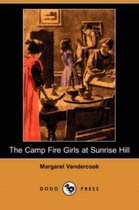 The Camp Fire Girls at Sunrise Hill (Dodo Press)