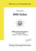 Dsh-Ticket. Vorbereitungskurs B2 / C1. Lehrbuch