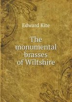 The monumental brasses of Wiltshire