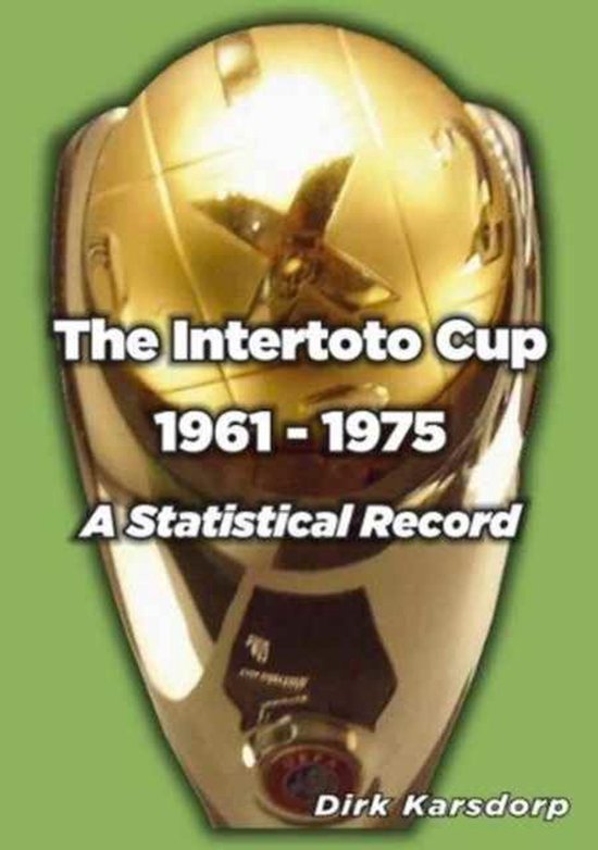 Intertoto Cup 19611975Statistic Record, Dirk Karsdorp 9781862232631