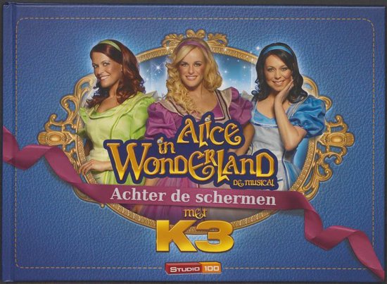 K3 weetjesboek 2 - Alice in wonderland de musical