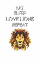 Eat Sleep Love Lions Repeat