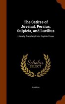 The Satires of Juvenal, Persius, Sulpicia, and Lucilius