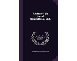 Memoirs of the Nuttall Ornithological Club