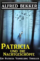 Patricia Vanhelsing - Patricia und die Nachtgeschöpfe: Patricia Vanhelsing