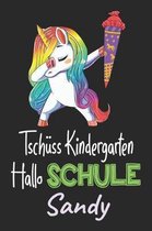 Tsch ss Kindergarten - Hallo Schule - Sandy