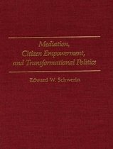 Mediation, Citizen Empowerment, and Transformational Politics