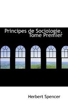 Principes de Sociologie, Tome Premier