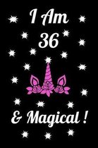 I Am 36 & Magical