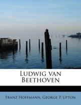 Ludwig Van Beethoven