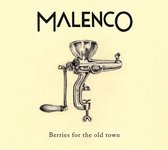 Malenco - Berries For The Old Town (CD)