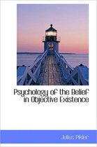 Psychology of the Belief in Objective Existence