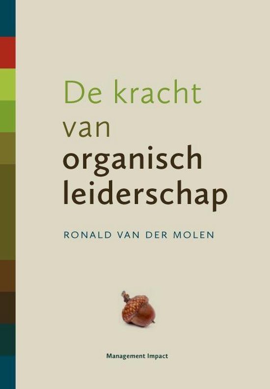 De kracht van organisch leiderschap - Ronald van der Molen | Tiliboo-afrobeat.com
