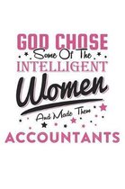 God Chose Some Of The Intelligent Women And Made Them Accountants