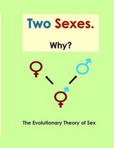 Two Sexes Why