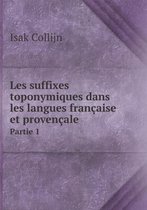 Les suffixes toponymiques dans les langues francaise et provencale Partie 1