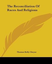 The Reconciliation Of Races And Religions