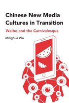 Chinese New Media Cultures in Transition