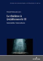 Etudes de linguistique, littérature et arts / Studi di Lingua, Letteratura e Arte 29 - Le théâtre à (re)découvrir II