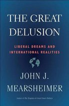 The Great Delusion – Liberal Dreams and International Realities