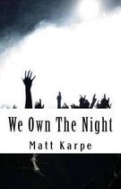 We Own the Night