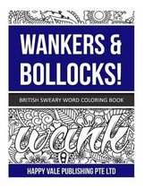 Wankers & Bollocks!