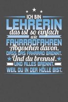 Ich Bin Lehrerin Das Ist So Einfach Wie Fahrradfahren. Abgesehen Davon, Dass Das Fahrrad brennt. Und Du Brennst. Und Alles Brennt. Weil Du In Der H lle Bist.