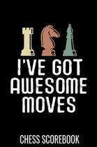 I've got awesome moves - Chess Scorebook