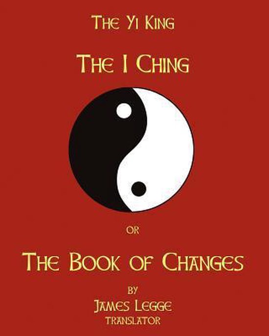 The I-Ching Or The Book Of Changes