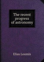 The recent progress of astronomy