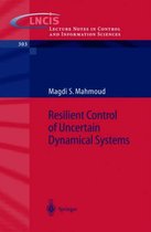 Resilient Control of Uncertain Dynamical Systems