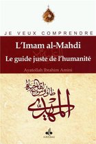 Imam al-Mahdi (L') : Le guide juste de l’humanité