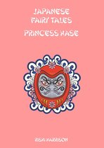 Japanese Fairy Tales - Japanese Fairy Tales: Princess Hase
