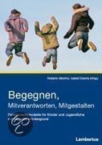 Begegnen, Mitverantworten, Mitgestalten