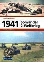 1941 - So war der 2. Weltkrieg