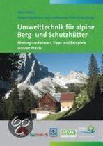 Umwelttechnik für alpine Berg- und Schutzhütten