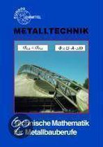 Technische Mathematik für Metallbauberufe. Lehr- und Übungsbuch. Mit Formelsammlung