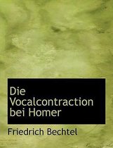 Die Vocalcontraction Bei Homer
