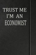 Trust Me I'm an Economist