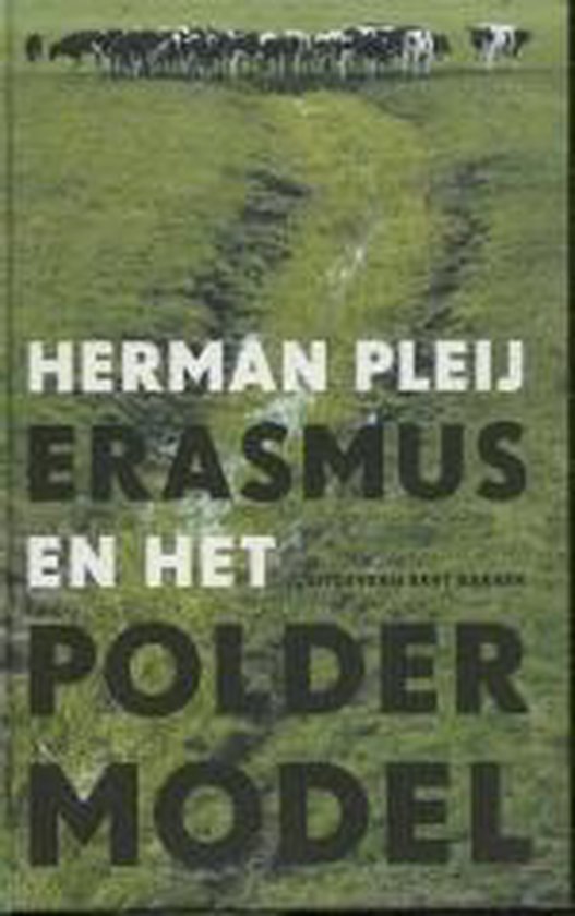 Erasmus En Het Poldermodel - H. Pleij | Northernlights300.org