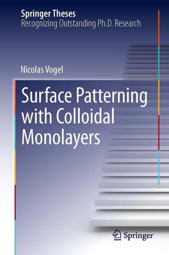 Springer Theses - Surface Patterning with Colloidal Monolaye ... - cover