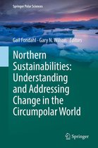 Springer Polar Sciences - Northern Sustainabilities: Understanding and Addressing Change in the Circumpolar World