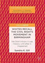 Whites Recall the Civil Rights Movement in Birmingham