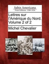 Lettres Sur L'Am Rique Du Nord. Volume 2 of 2