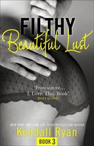 Boek cover Filthy Beautiful Lust (Filthy Beautiful Series, Book 3) van Kendall Ryan