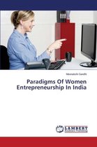 Paradigms Of Women Entrepreneurship In India