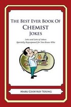 The Best Ever Book of Chemist Jokes