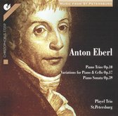 Anton Eberl: Piano Trios Op. 10; Variations for Piano & Cello Op. 17; Piano Sonata Op. 39