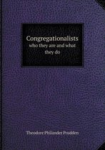 Congregationalists who they are and what they do