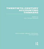 Routledge Library Editions: Accounting- Twentieth Century Accounting Thinkers (RLE Accounting)